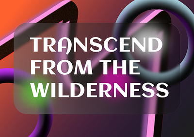 TYPOGRAPHY, TRANSCEND FROM THE WILDERNESS abstract banner branding composition design figma graphic design illustration poster type typography ui ux web3 website