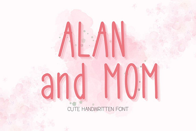 Alan and Mom Font : Cute Handwritten Font cute fonts decorate font font hand writing font handwritten font kids font
