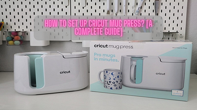 How to Set Up Cricut Mug Press? [A Complete Guide] cricut.comsetup design
