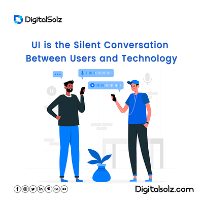 UI is the silent conversation between users and technology branding business business growth design digital marketing digital solz illustration marketing social media marketing ui