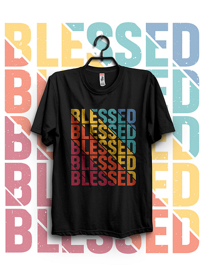 Blessed t-shirt design. 3d animation blesses t shirt branding design graphic design high quality illustration logo motion graphics newest newest t shirt design t shirt t shirt design typography ui ux vector ventage t shirt