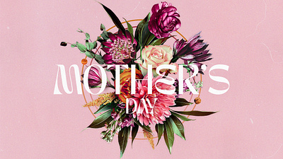 Mother's Day Design christian church churchgraphics design events faith god graphic design illustration logo mothersday