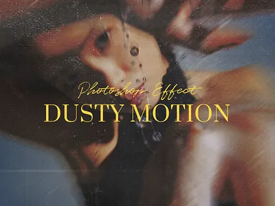 Dusty Motion Photoshop Effect branding branding design dusty graphic design motion photo action photo edition photo effect photoshop action photoshop effect poster design preset print design product design