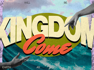 Kingdom Come | The SQD | Sermon Series branding christian church church website design graphic design