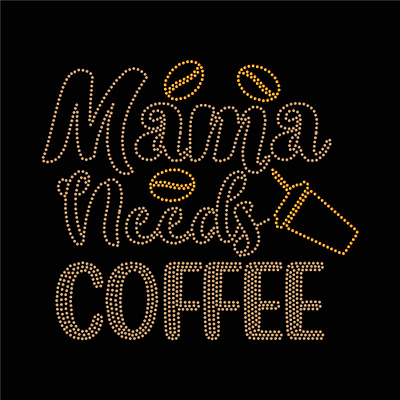 Mama Needs Coffee