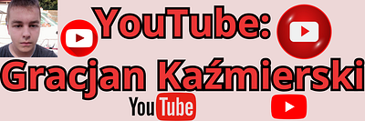 YouTube: Gracjan Kaźmierski