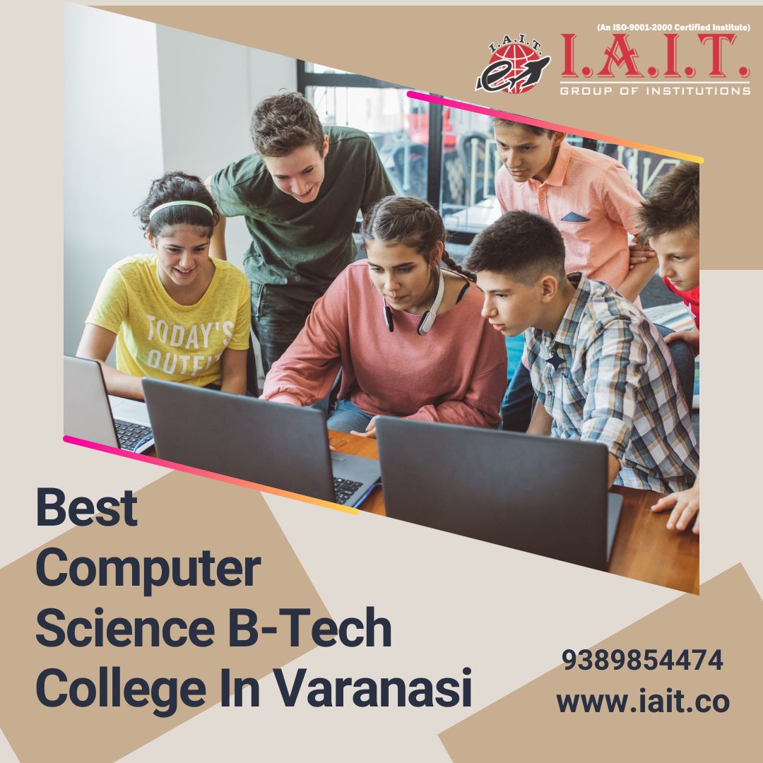 Best Computer Science B-Tech College In Varanasi By IAIT Group Of ...