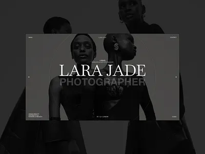 Lara Jade | Fashion Photographer agency branding clean concept design fashion form freelancer getintouch home illustration logo menu models photographer ui ux uxui