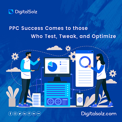 PPC success comes to those who test, tweak, and optimize branding business business growth design digital marketing digital solz illustration marketing social media marketing ui