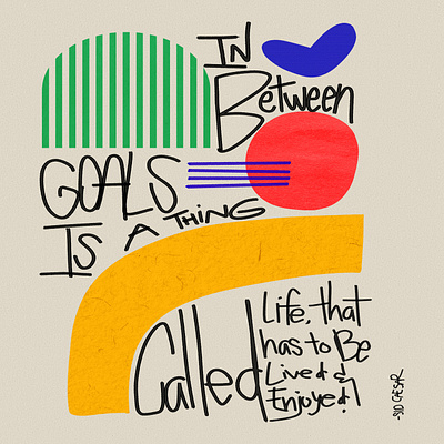 Life life lettering playful positivity art quote sid caesar