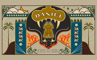 DANIEL babylon bible church daniel faith fire flame gospel graphic design illustration lion lions den ministry night sky palm trees prayer sermon art sermon series worship