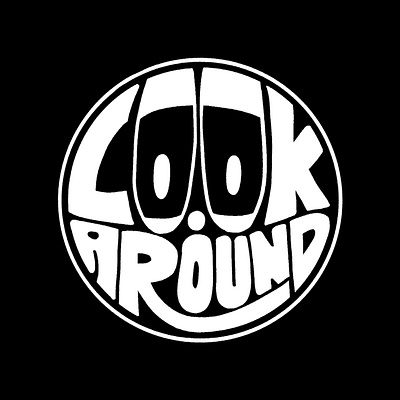 Lettering art ''Look around'' calligraphy handlettering illustration lettering typography