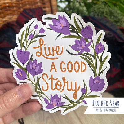 Live a Good Story Sticker with Crocuses