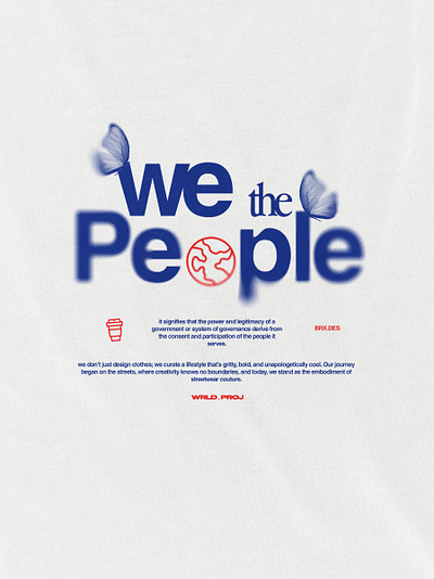 "We The People" apparel branding clothing graphic design illustration logo poster shirt streetwear tshirt typography
