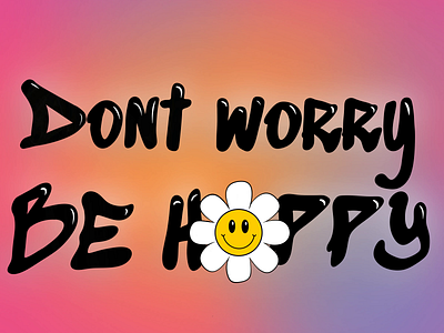 Don't worry be happy animation animation daisy dont worry be happy graphic design illustration logo motion graphics procreate text vector