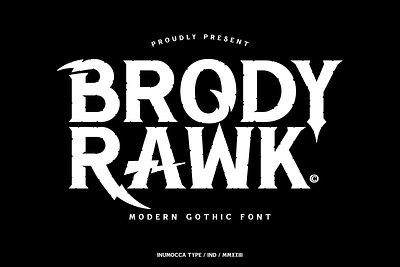 Brody Rawk design font gothic inumocca lettering logo magazine poster serif typeface typography