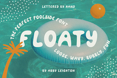 FLOATY by Abby Leighton Free Download beach bubbly curvy drawn font fun hand lettered loose summer summertime surf tropical wavy