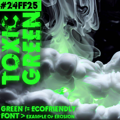 TOXIC GREEN #24FF25 ai ai generated poster design color palette graphic design illustration meme modern poster design neon green neon poster design poster learning toxic art unconventional