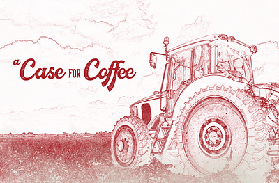 A Case for Coffee - Branding & Packaging art brand brand design branding coffee coffee branding coffee logo design graphic design illustration logo logo design logos tractor vector