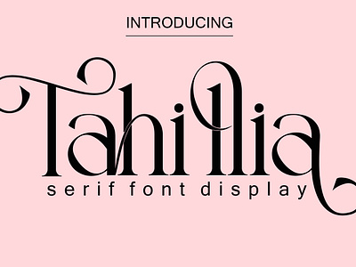 Tahillia branding design font font bundle font serif fonts graphic design handwritten fonts illustration logo modern font new font serif serif font typeface typography ui