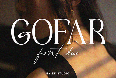 Gofar | Font Duo branding branding font contemporary serif display display font display serif elegant serif font duo logo logo font modern serif script serif serif font stylish serif typography