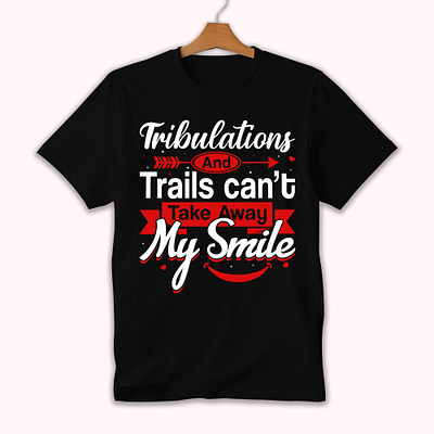 SMILE T-SHIRT DESIGN best t shirt design custom t shirt smile t shirt design trendy t shirt design tribulation t shirt typography