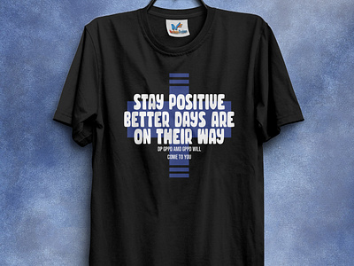 Stay Positive Cool Trendy Custom T-Shirt Design branding t shirt design custom design custom tshirt graphic design illustration logo shirt design stay positive t shirt t shirt design trendy design tshirt design typography design