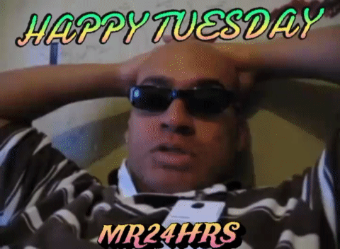 HAPPY TUESDAY BY MR24HRS MR24HOURS MISTER24HOURS happy tuesday mister24hours mr24hour mr24hours mr24hrs tony ayala