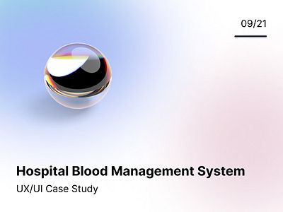 Hospital Blood Management System Case Study - UX/UI case study data management dms healthcare hospital ui ux