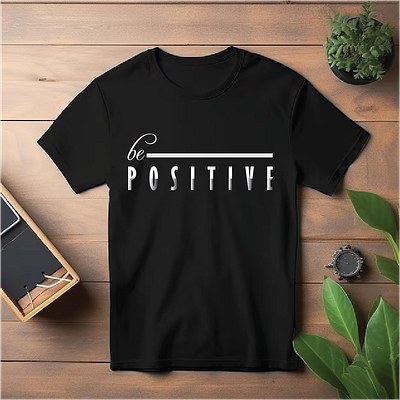 Be Positive Minimalist Typography T-shirt Design design graphic design illustration logo typography vector web design
