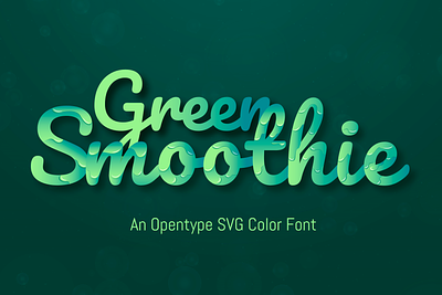 Green Smoothie adobeillustrator color font design graphic design graphicinspiration opentype otf svg font type typographicdesign typography vector